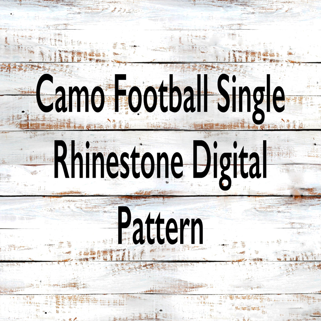 SS16 Rhinestone Template Camo Football Singles, 20 ounce Skinny Straight **DIGITALS**