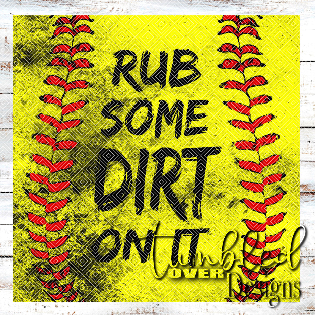 Colored Rub Some Dirt On It Softball Png Wrap