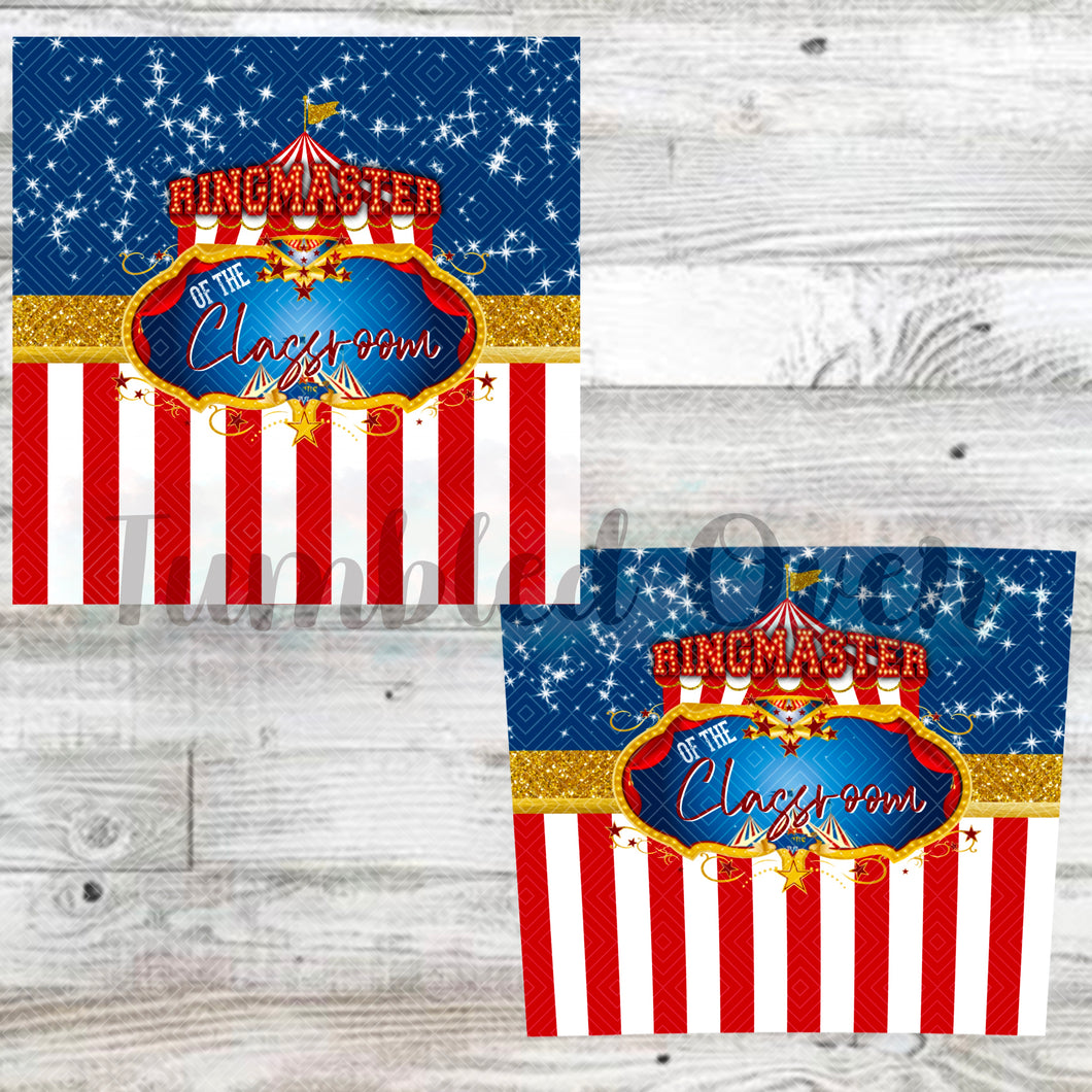 Ringmaster of the Classroom Digital Tumbler Wrap